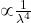 \propto {1\over {\lambda^4}}