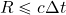 \begin{equation*} R\leq c \Delta t \end{equation*}